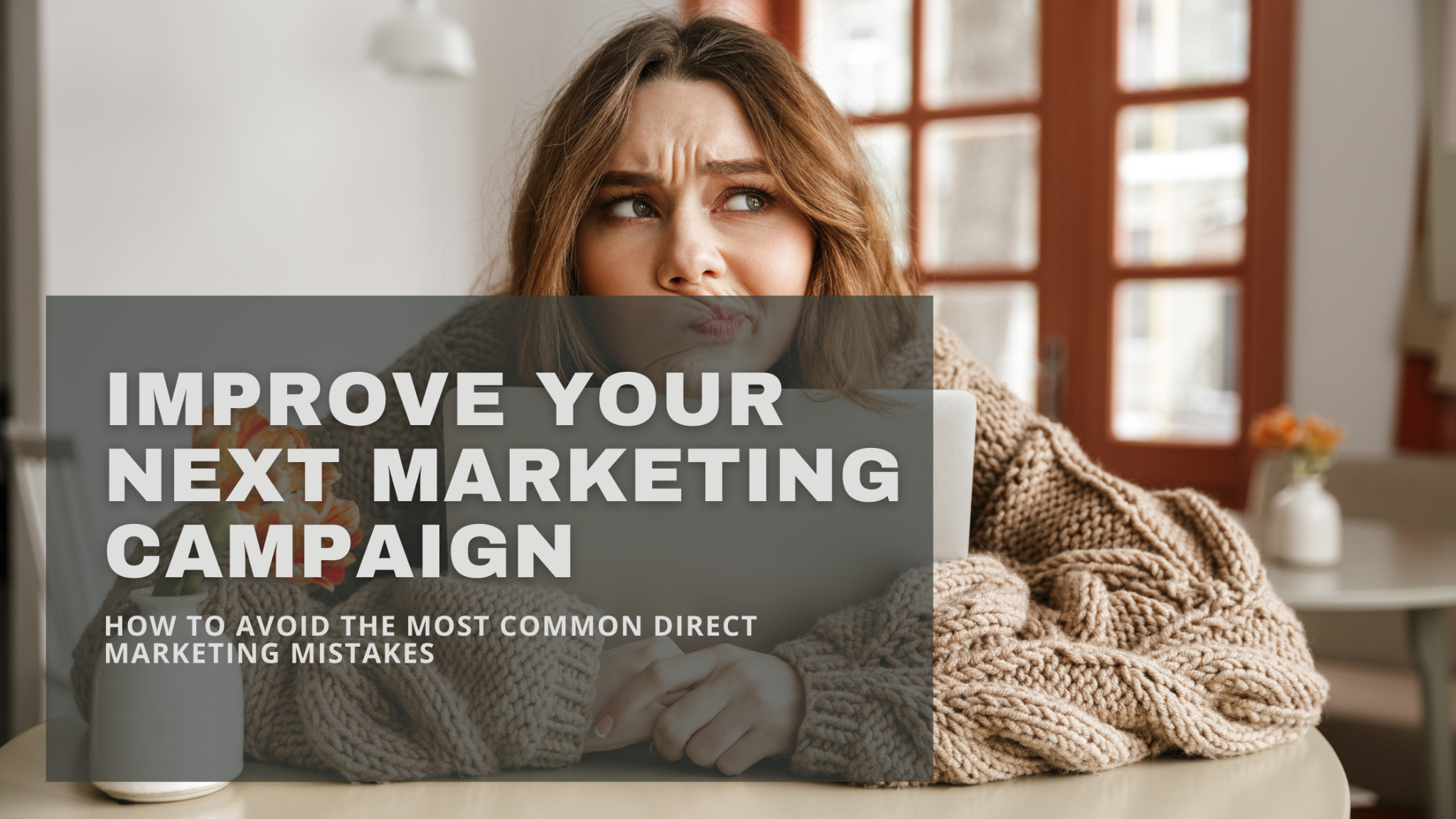 Your marketing campaign didn’t work, what went wrong?