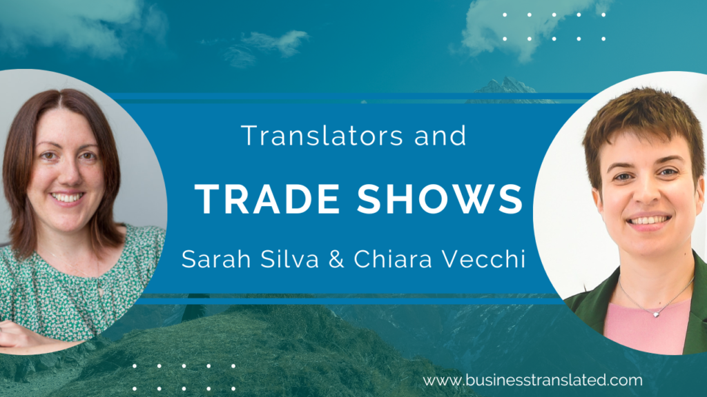 Translators and Trade Shows, a conversation between Sarah Silva and Chiara Vecchi at https://youtu.be/_xwJ7MAWFEg