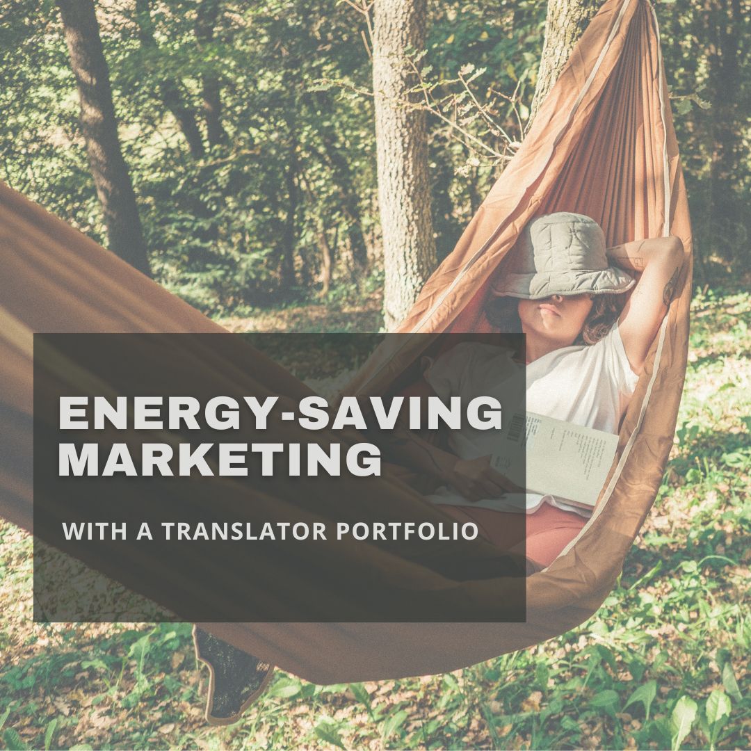 Energy-saving marketing with a translator portfolio